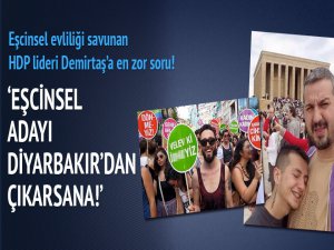"Demirtaş, Eşcinsel Adayını Diyarbakır'dan Aday Göstersene!"