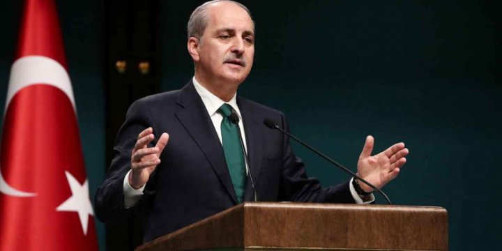 Kurtulmuş: TSK Sâdece Savunmayla İlgilenecek