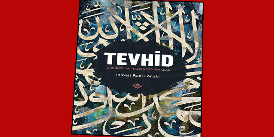 İsmail Raci Faruki ve “Tevhid” İsimli Eseri (Röportaj)