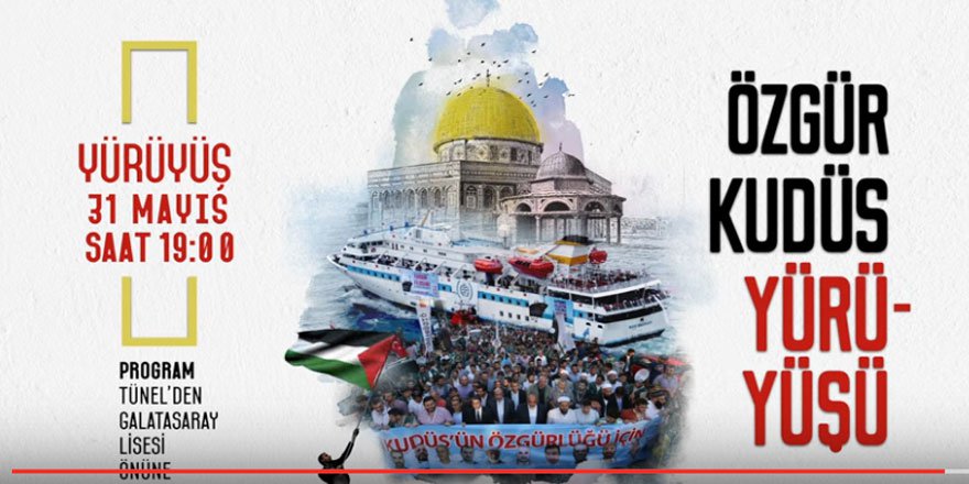 Taksim’de “Özgür Kudüs” İçin Yürüyüş