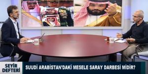 Seyir Defteri’nde Suudi Arabistan'daki Gelişmeler Konuşuldu
