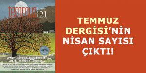 Temmuz Dergisi'nin Nisan Sayısı Çıktı!