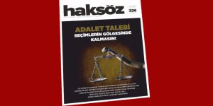 Haksöz Dergisinin Mayıs 2018 Sayısı Çıktı!