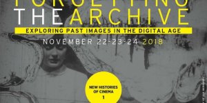 "Arşivi Unutmak”: Dijital Çağda Geçmiş İmgeleri Keşfetmek