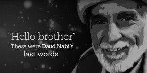 Davud Nabi’nin Son Sözü '#HelloBrother' İçin Özel Video
