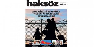 Haksöz Dergisi “Muhacirleri Savunalım” Çağrısıyla Çıktı