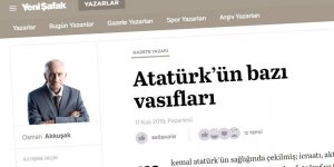 Yeni Şafak'ta Garip Bir Atatürk Güzellemesi