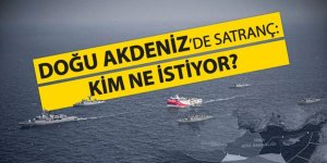 Doğu Akdeniz'de satranç: Kim ne istiyor?