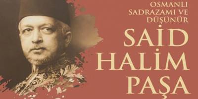 Said Halim Paşa Sempozyumu gerçekleştirildi