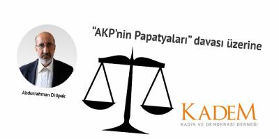 "AKP’nin Papatyaları” davası üzerine