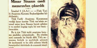 Mimar Sinan’ın kafatasını ne zaman bulacaksınız!