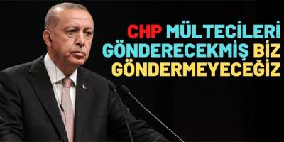 Cumhurbaşkanı Erdoğan: “Biz mültecileri geri göndermeyeceğiz”