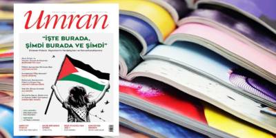 Umran Ocak sayısı: Direnen Filistin ve Sorumluluklarımız