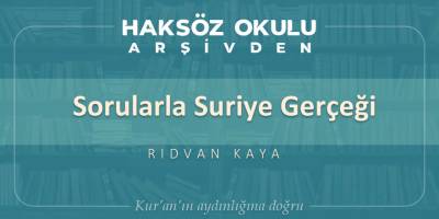 Sorularla Suriye gerçeği
