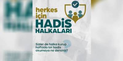 Hadis halkalarıyla evlerimiz bereketlensin, kardeşliğimiz pekişsin!