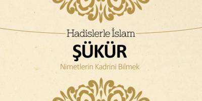Şükür (Nimetlerin kadrini bilmek)