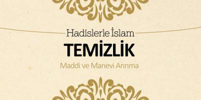 Temizlik (Maddi ve manevi arınma)