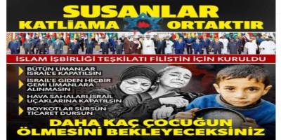 Susanlar katliama ortaktır: İİT’in harekete geçmesi için Gazze'de daha kaç çocuk ölmeli?