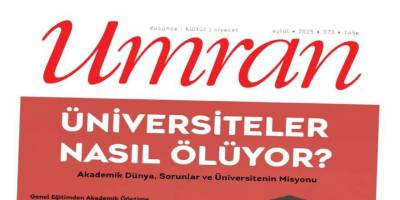 Umran dergisinin 373. sayısı “Üniversiteler nasıl ölüyor?” manşetiyle çıktı