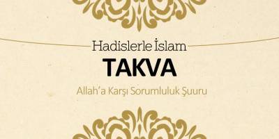 Takva - Allah'a karşı sorumluluk şuuru