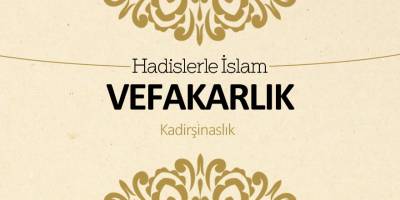Vefakarlık - Kadirşinaslık