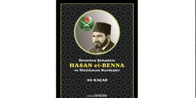 Davetle canlanan, şehadetle taçlanan şanlı bir hayat: Hasan el-Benna