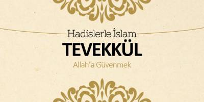 Tevekkül - Allah'a güvenmek
