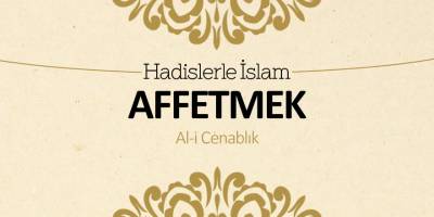 Affetmek - Al-i cenablık