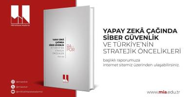 MİT Akademisi'nden "Yapay Zeka Çağında Siber Güvenlik" raporu