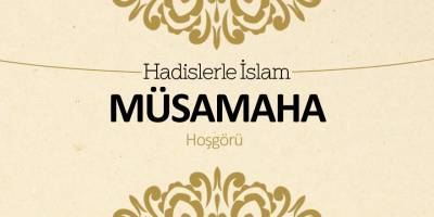 Müsamaha - Hoşgörü