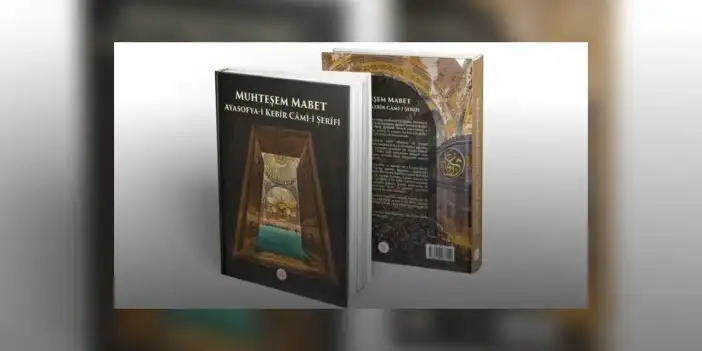 İletişim Başkanlığının "Muhteşem Mabet Ayasofya-i Kebir Cami-i Şerifi" kitabı yayımlandı