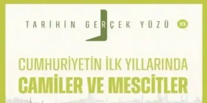 Cumhuriyet'in ilk yıllarında camiler ve mescitler: Korundu mu, korunmadı mı?