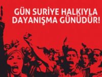 Gün Suriye Halkıyla Dayanışma Günüdür!