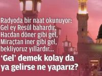 “Gel Ya Resulullah, Neredesin?” Demek Kolay!