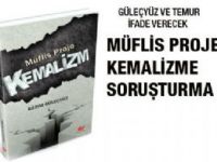 Müflis Proje: Kemalizm’e Soruşturma