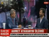 Ülke TVde Ahmet Atakanın Ölümü Konuşuldu (VİDEO)