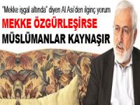 Mekke Özgürleşirse Müslümanlar Kaynaşır