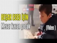 Beşar Esed İçin Mezar Kazan Çocuk