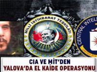CIA ve MİT'den Yalova'da El Kaide Operasyonu