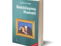 Kırk Birinci Yılında Mehmet Doğan’ın ‘Batılılaşma İhaneti’ Eseri Üzerine
