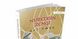 Ali Emre’nin Nureddin Zengi Romanı Yayımlandı