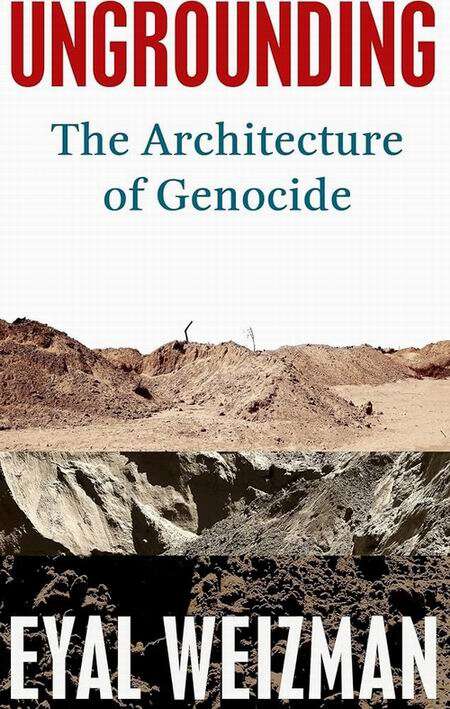 ungrounding-the-artchitecture-of-genocide