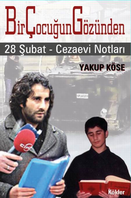 bir-cocugun-gozunden_28subat-cezaevi-notlari_yakup-kose.jpg