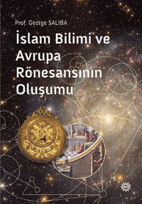 islam_bilimi_ve_avrupa_ronesansinin_olusumu_prof_dr_george_saliba_mahya_yayincilik.gif