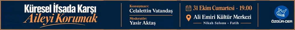 Küresel İfsada Karşı Aileyi Korumak - 31 Ekim Cumartesi 19:00